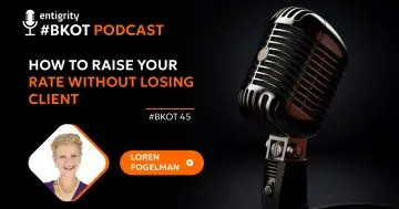 HOW TO RAISE RATES WITHOUT LOSING A CLIENT