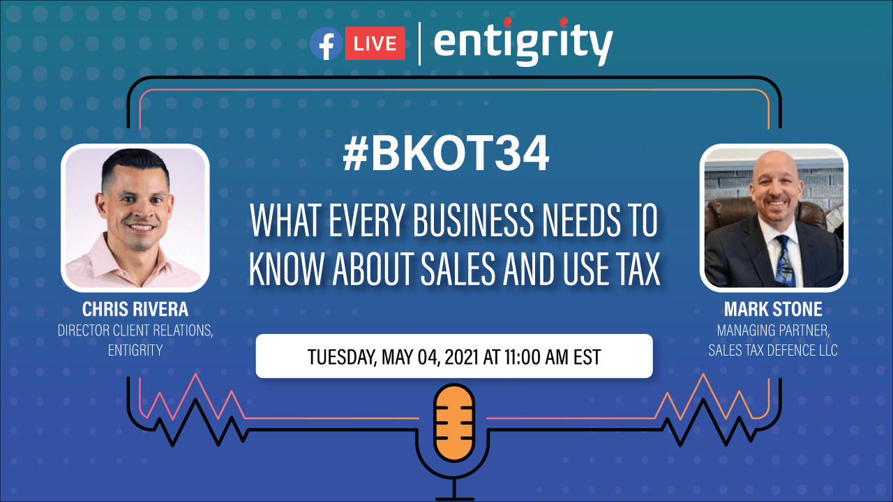 WHAT EVERY BUSINESS NEEDS TO KNOW ABOUT SALES AND USE TAX