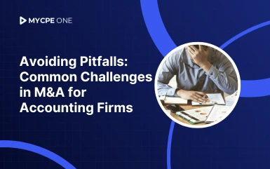 Avoiding Pitfalls: Common Challenges in M&A for Accounting Firms