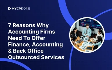 7 Reasons Why Accounting Firms Need To Offer Finance, Accounting & Back Office Outsourced Services