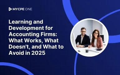 Learning and Development for Accounting Firms: What Works, What Doesn't, and What to Avoid in 2025