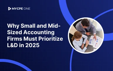 Why Small and Mid-Sized Accounting Firms Must Prioritize L&D in 2025