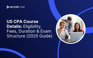 US CPA Course Details: Eligibility, Fees, Duration & Exam Structure (2025 Guide)