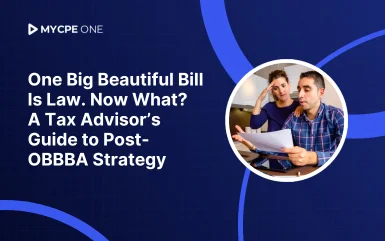 One Big Beautiful Bill Is Law. Now What? A Tax Advisor’s Guide to Post-OBBBA Strategy