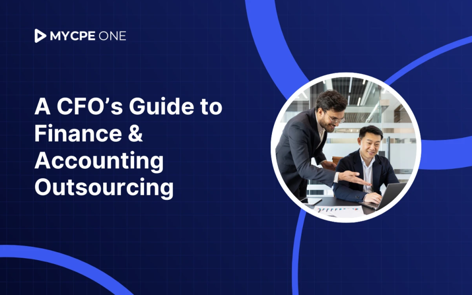 A CFO’s Guide to Finance & Accounting Outsourcing