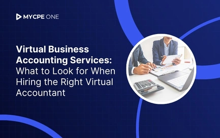 Virtual Business Accounting Services: What to Look for When Hiring the Right Virtual Accountant