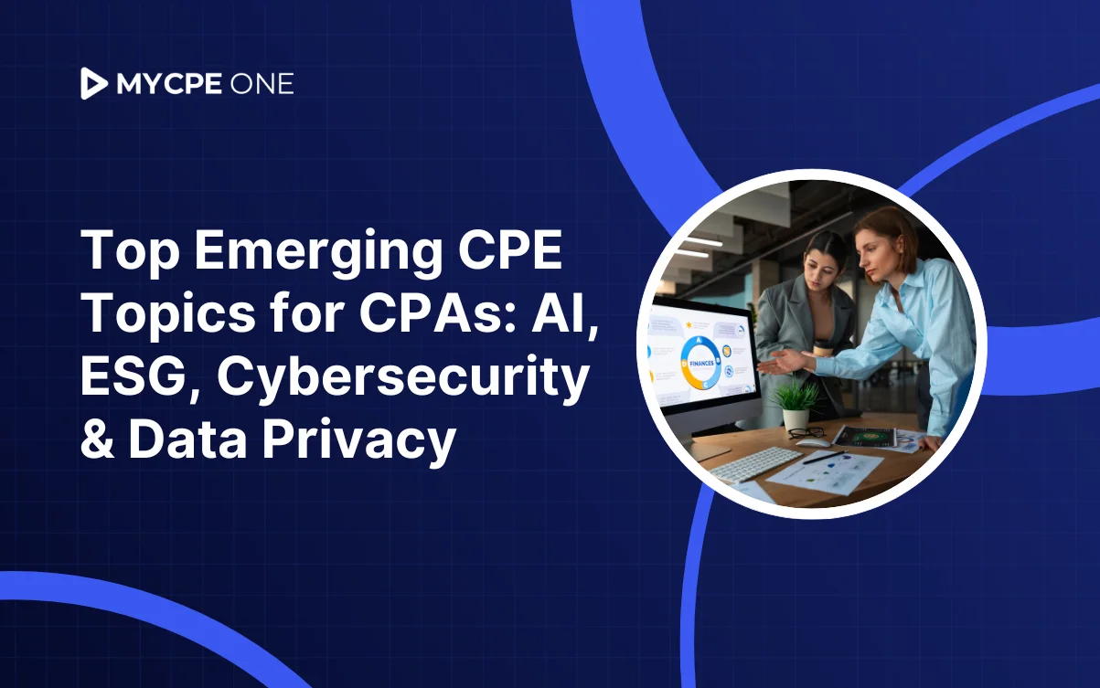 Emerging CPE Topics CPAs Must Watch: AI, ESG, Data Privacy, Cybersecurity