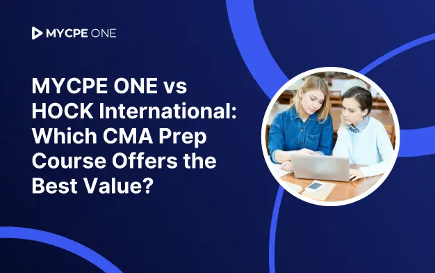 MYCPE ONE vs HOCK International: Which CMA Prep Course Offers the Best Value?