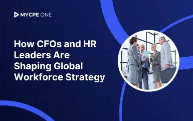 How CFOs and HR Leaders Are Redefining Their Roles When Building Global Teams