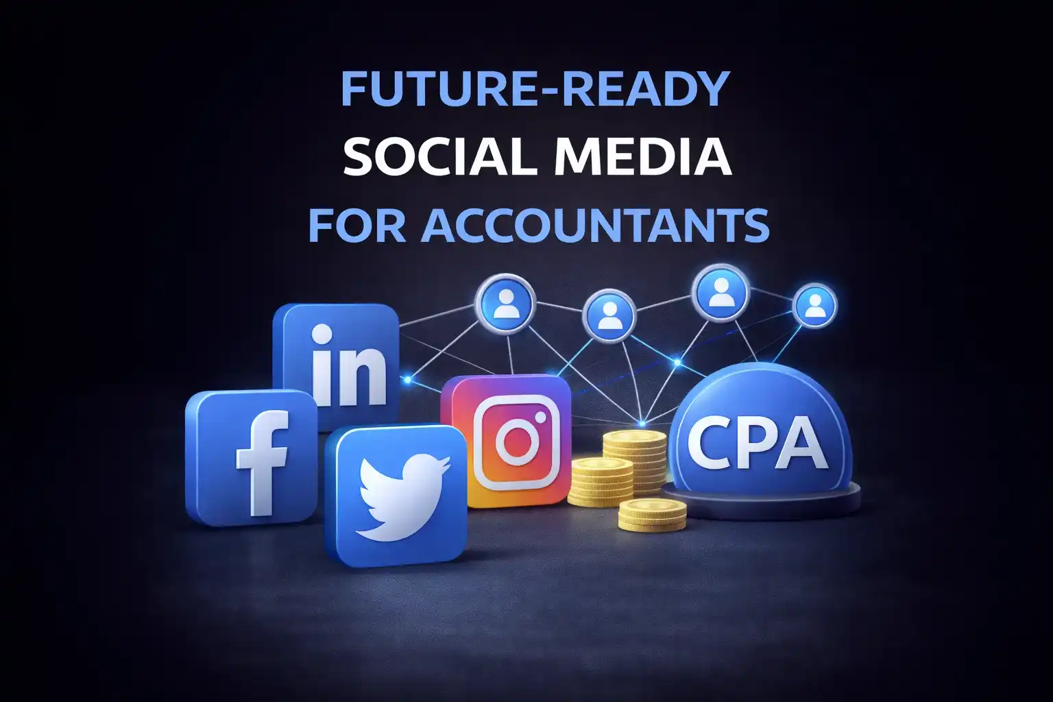 The Future of Social Media Marketing for Accounting Firms in USA
