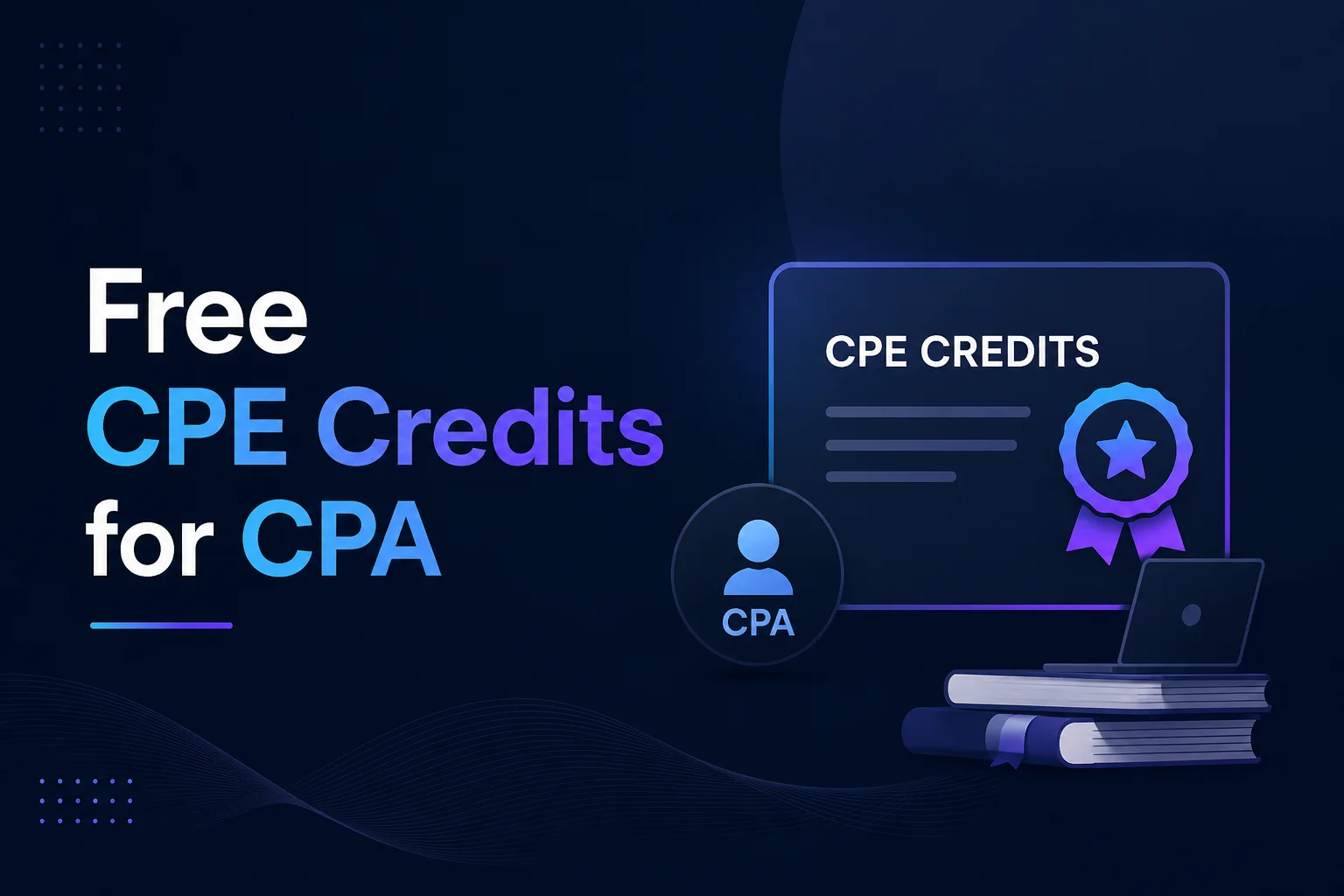 Free CPE Credits for CPAs: Top 5 Platforms in 2026