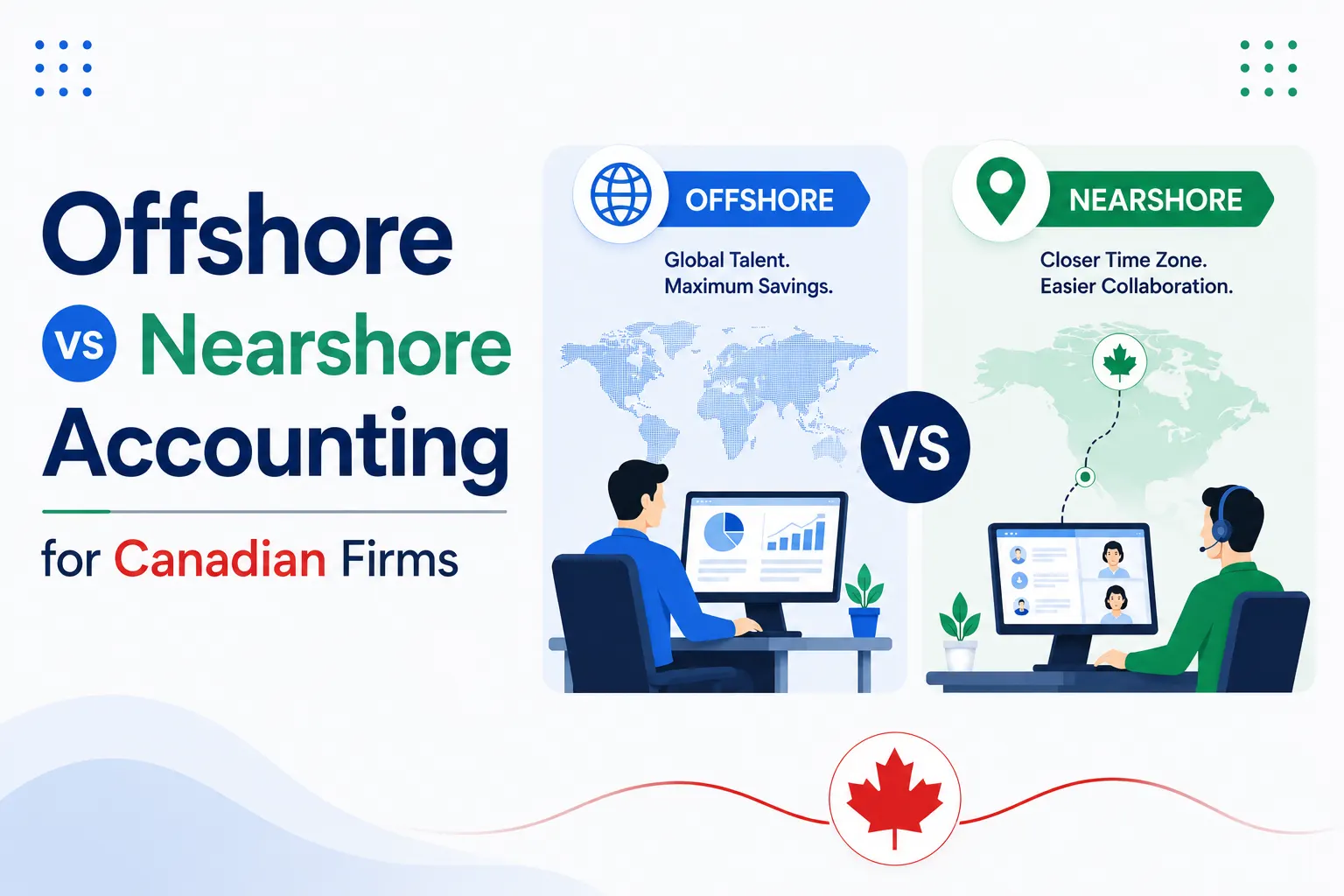 Offshore vs Nearshore Accounting: What's Right for Canadian Firms?