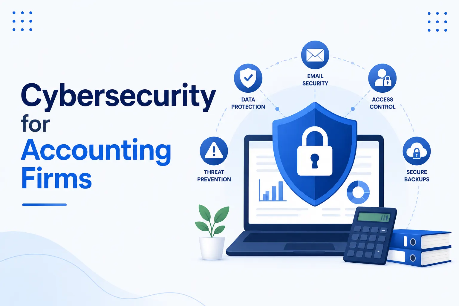 Cybersecurity for Accounting Firms: Critical Threats to Prepare for in 2026