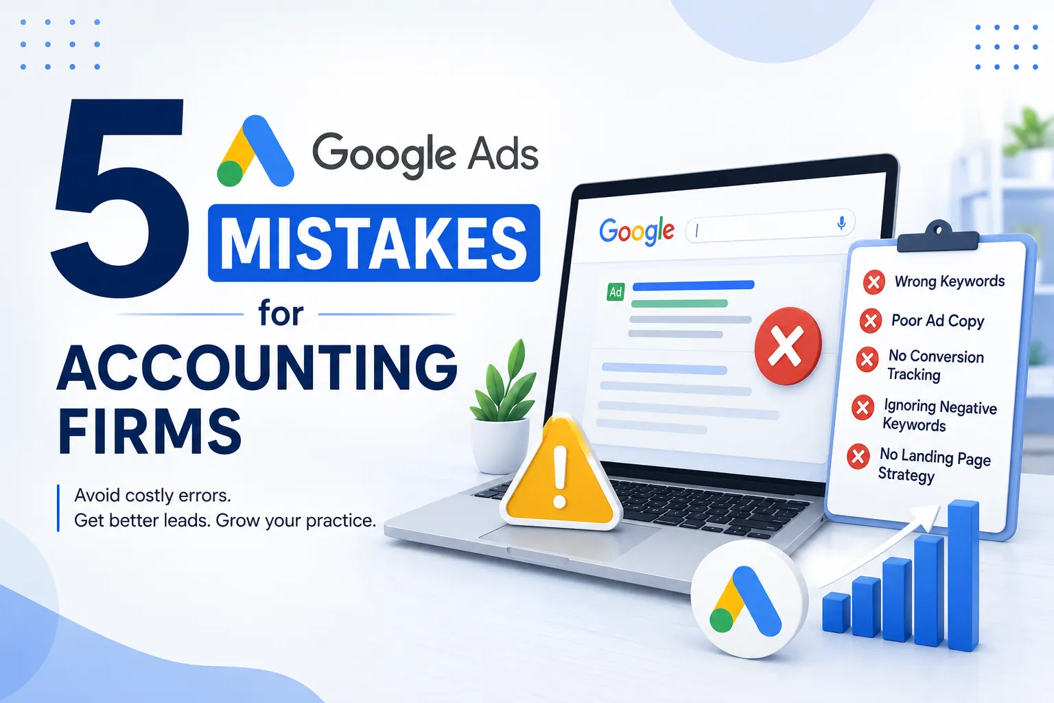 5 Common Google Ads Mistakes Accounting Firms Make (And How to Fix Them)