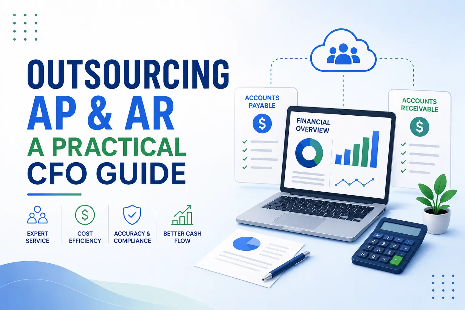 Outsourcing Your AP and AR Specialist Function: A Practical Guide for CFOs and Finance Leaders