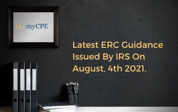 Latest ERC Guidance Issued by IRS on August, 4th 2021.