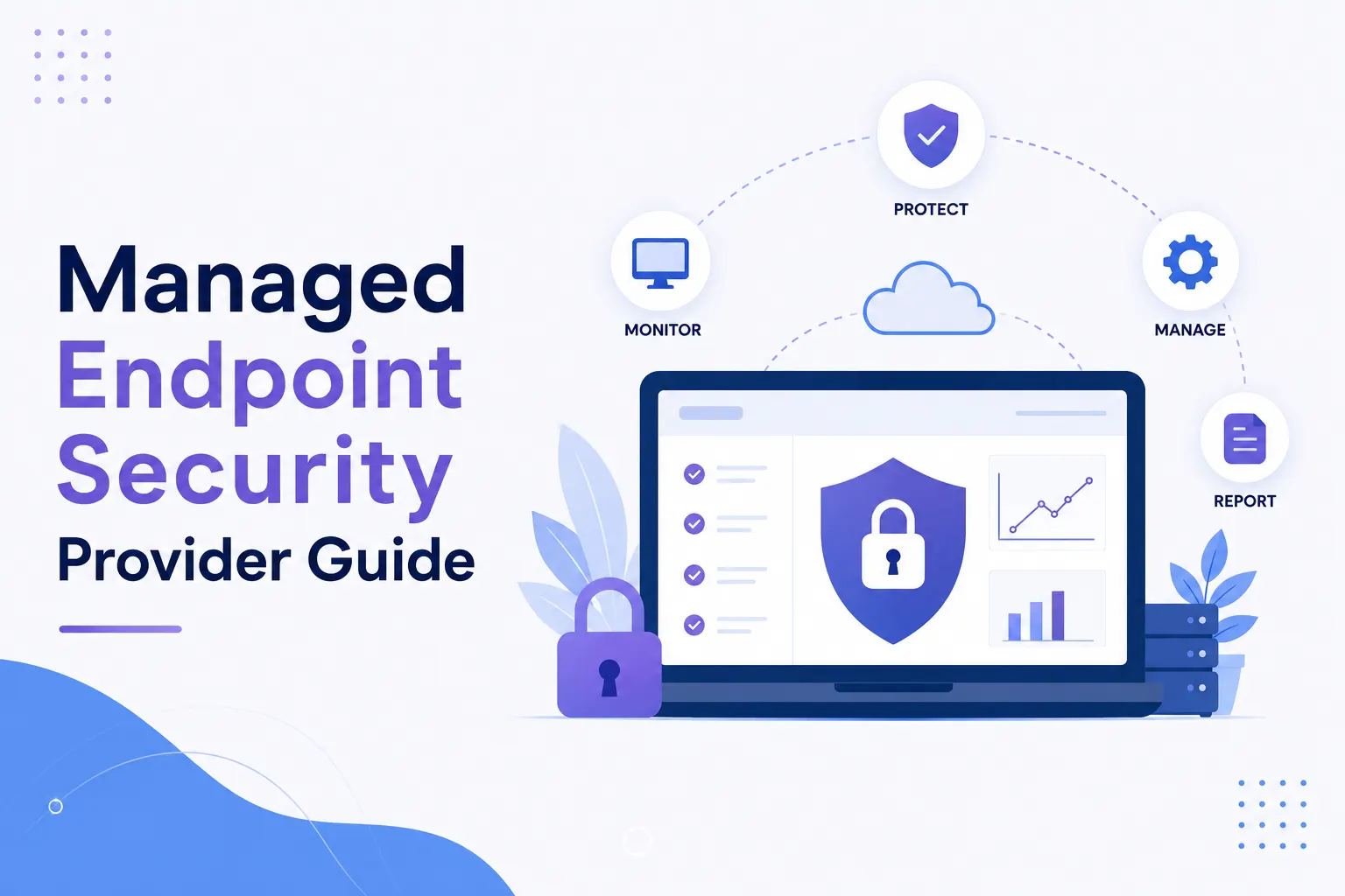 How to Choose the Right Managed Endpoint Security Provider: Critical Warning Signs You Can't Ignore