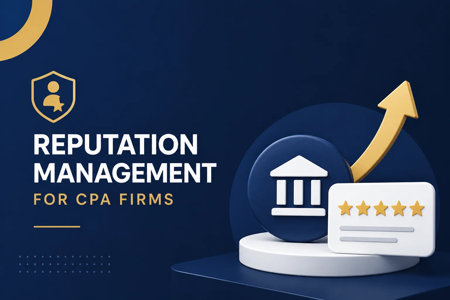 Reputation Management for CPA & Accounting Firms: The Complete 2026 Playbook