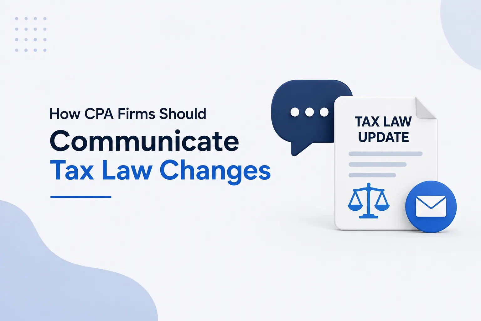 How CPA Firms Should Communicate Tax Law Changes to Clients