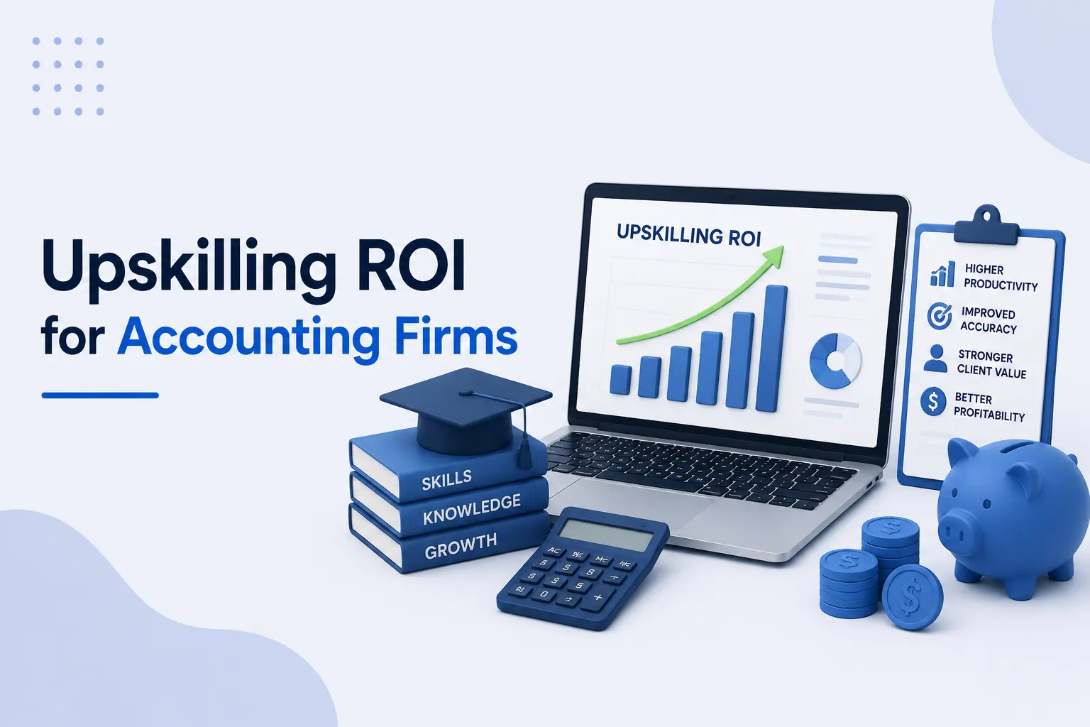 Upskilling ROI: How Accounting Firms Can Put a Dollar Figure on Training Impact