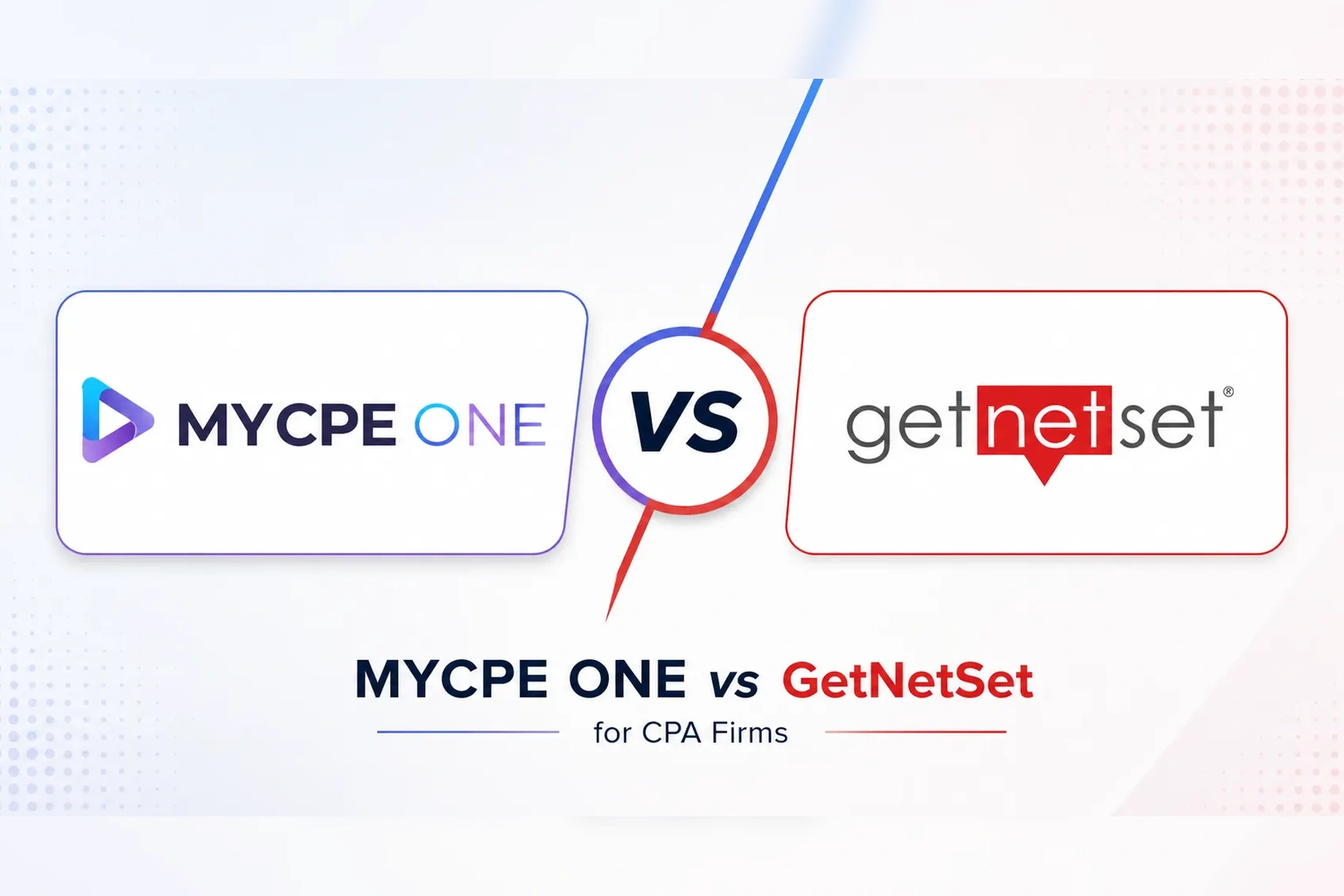 MYCPE ONE vs GetNetSet: Which Fits Your Firm in 2026?