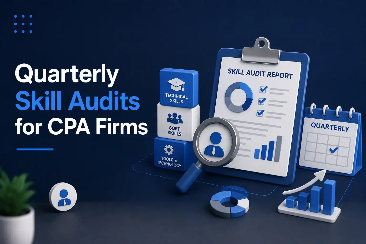Quarterly Skill Audits: How CPA Firms Can Keep Team Capability Data Current
