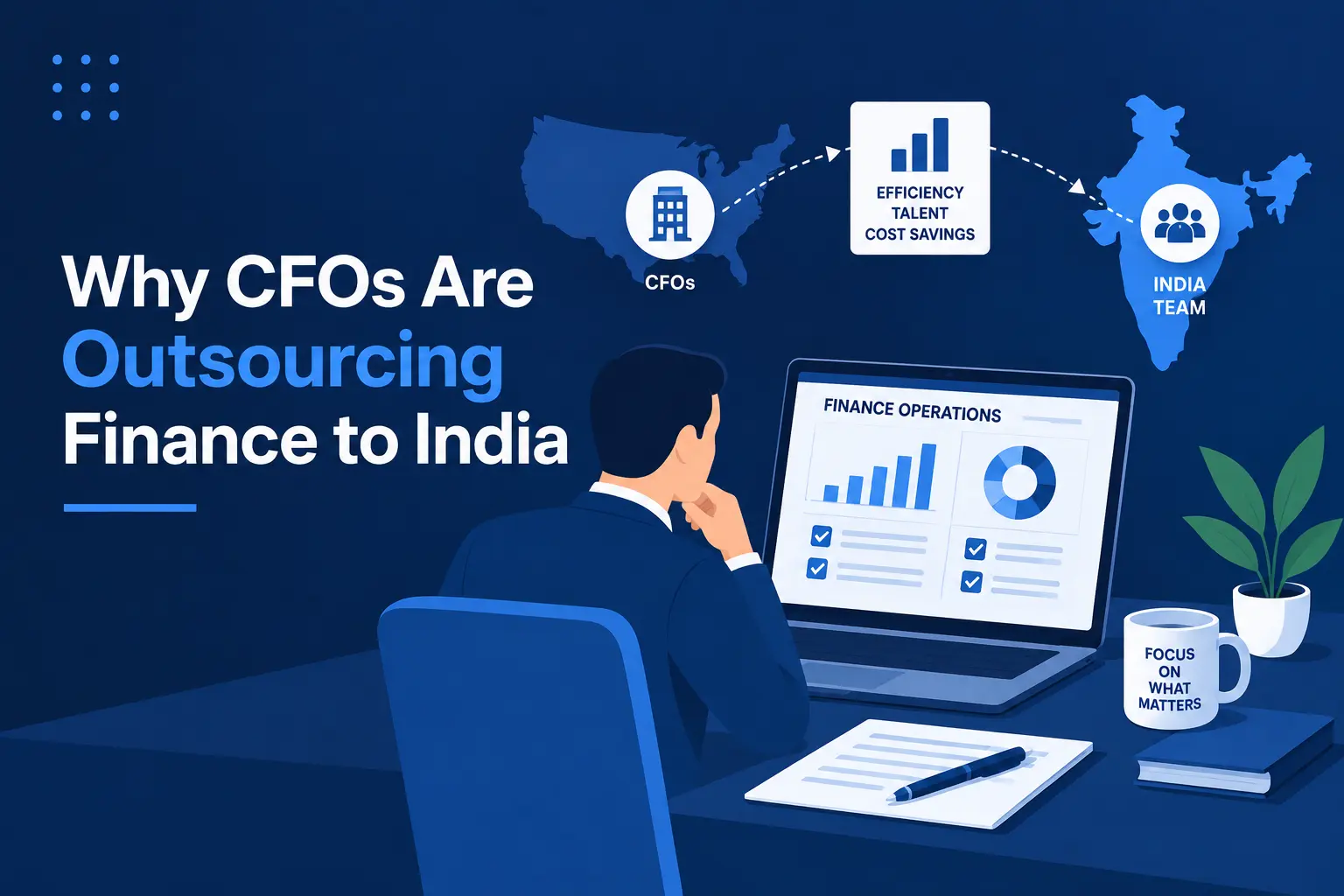 Top Reasons U.S. CFOs Are Moving Finance & Accounting Operations to India