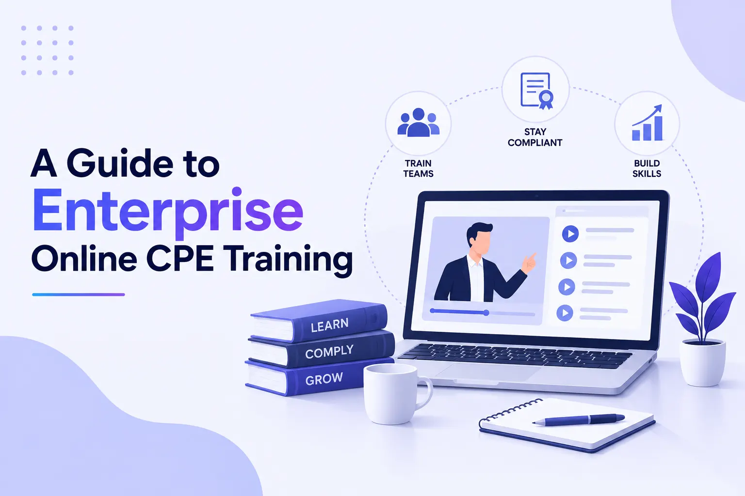 Enterprise's CPE Training Needs: A Guide to Selecting the Right Online CPE Courses