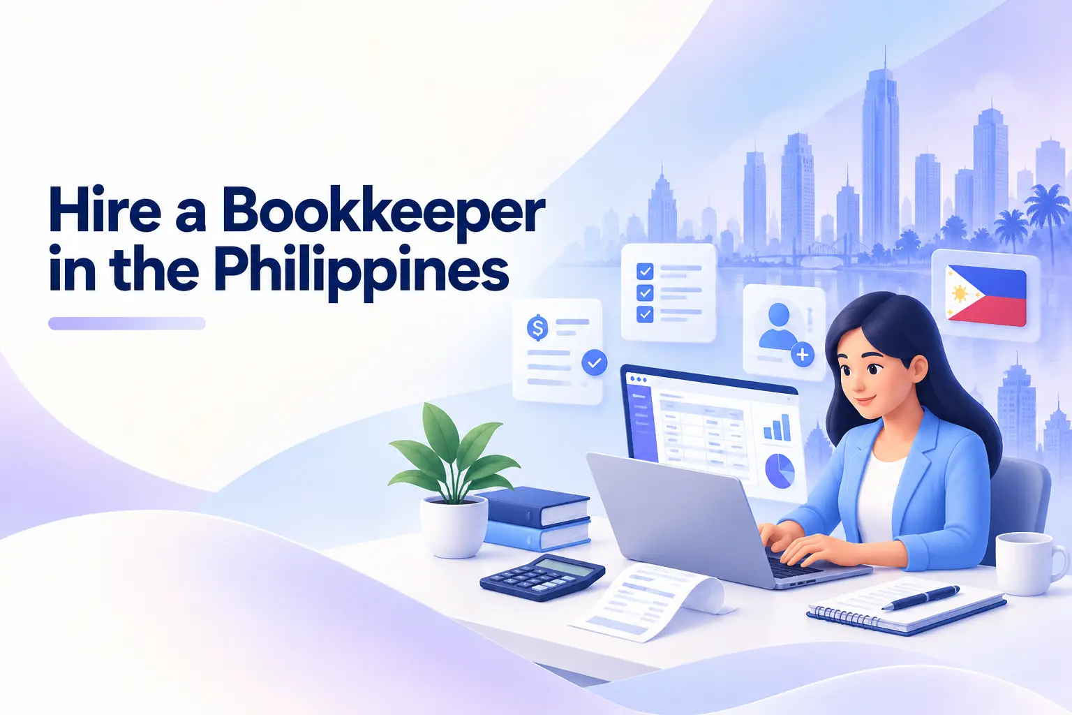 How to Hire a Bookkeeper in the Philippines: Costs, Skills & Hiring Process