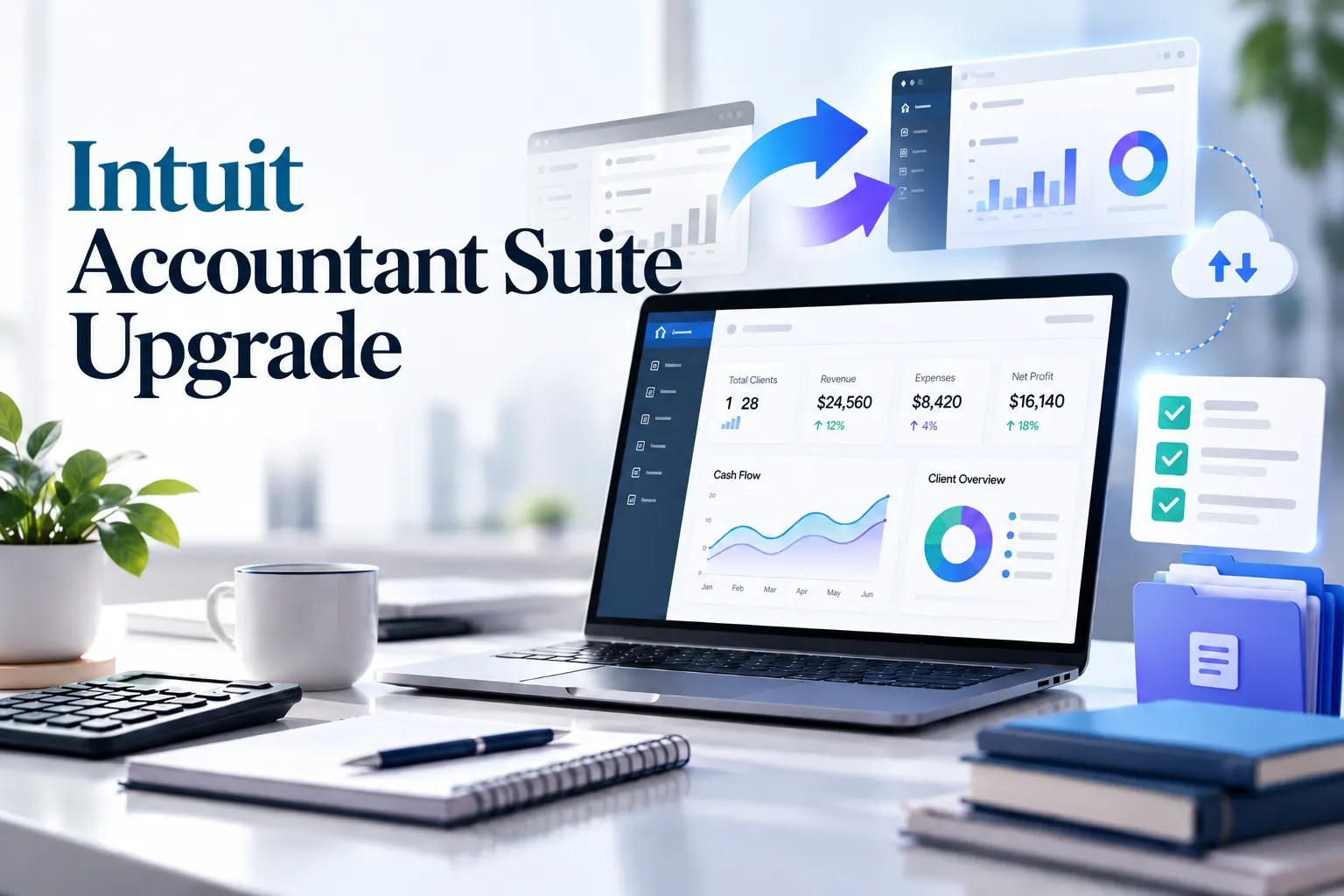 Intuit Accountant Suite Upgrade: What Accountants Should Know Before the Transition
