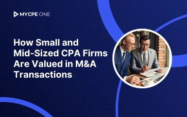 How Small and Mid-Sized CPA Firms Are Valued in M&A Transactions