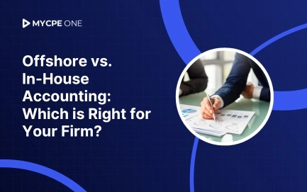 Offshore vs. In-House Accounting: Which is Right for Your Firm?