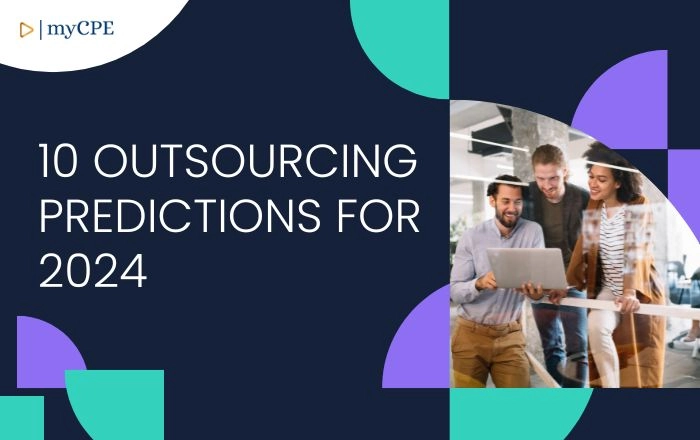 Top 10 Outsourcing Trends - 2024 | MY-CPE Outsourcing