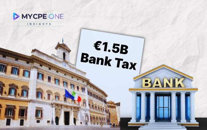 Italy’s €1.5B Bank Tax Plan Explained | MYCPE ONE Insights
