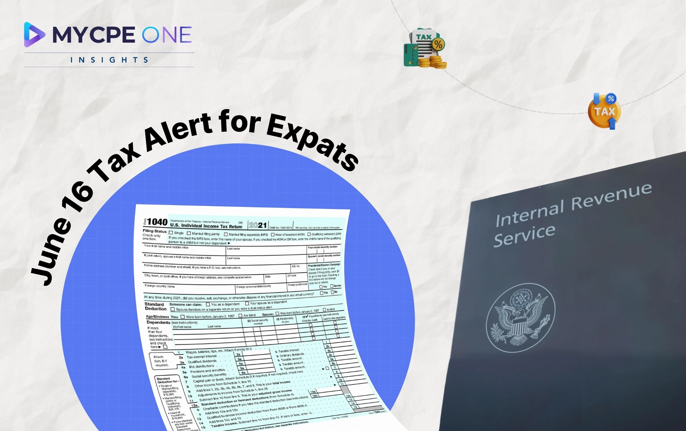 IRS Gives Americans Overseas Until June 16 to File 2024 Returns