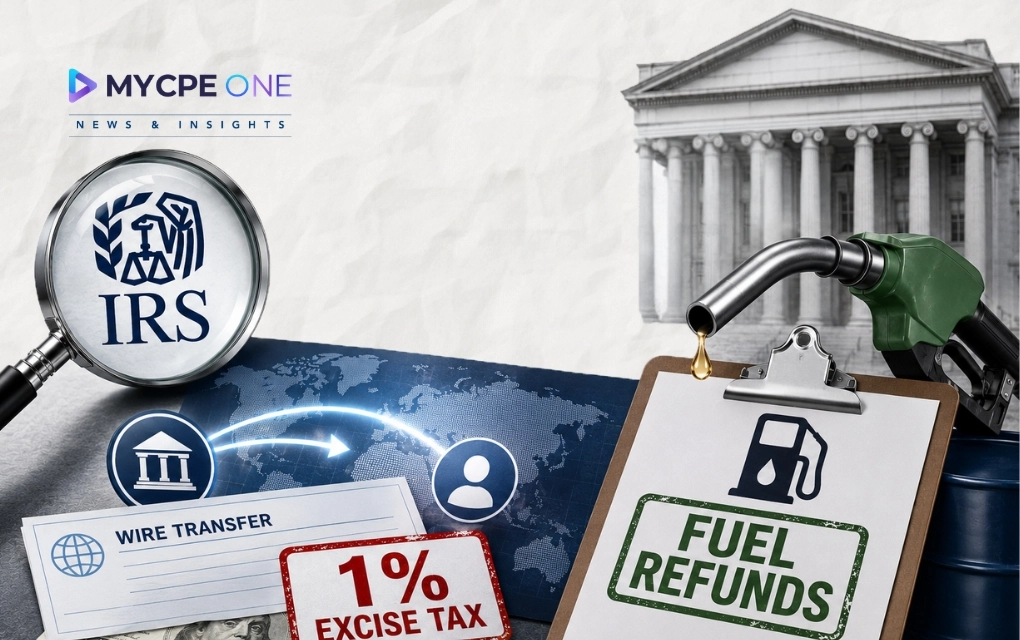 The IRS Is Rewriting the Rules on Remittances and Fuel Tax Refunds