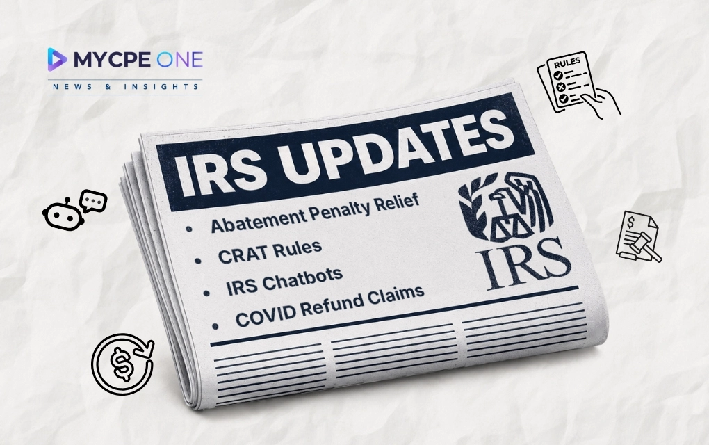IRS Update on Penalty Relief, CRATs, Chatbots, and COVID Refund Claims