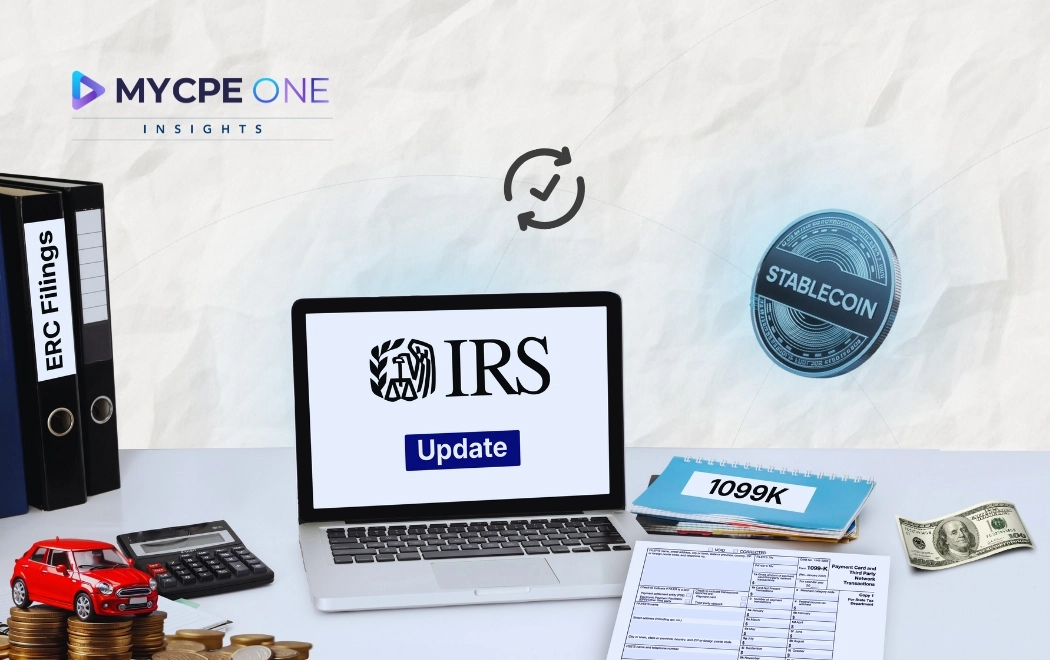 IRS Updates on ERC, Form 1099K, 2025 Transition Relief, and Stablecoins
