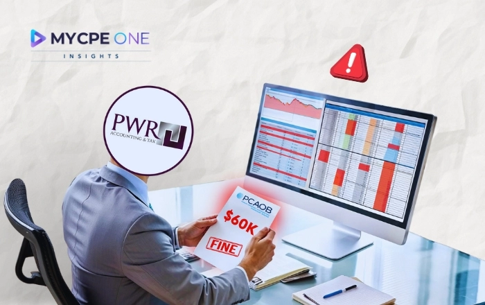PCAOB Fines PWR CPA $60,000 for Audit and Reporting Failures