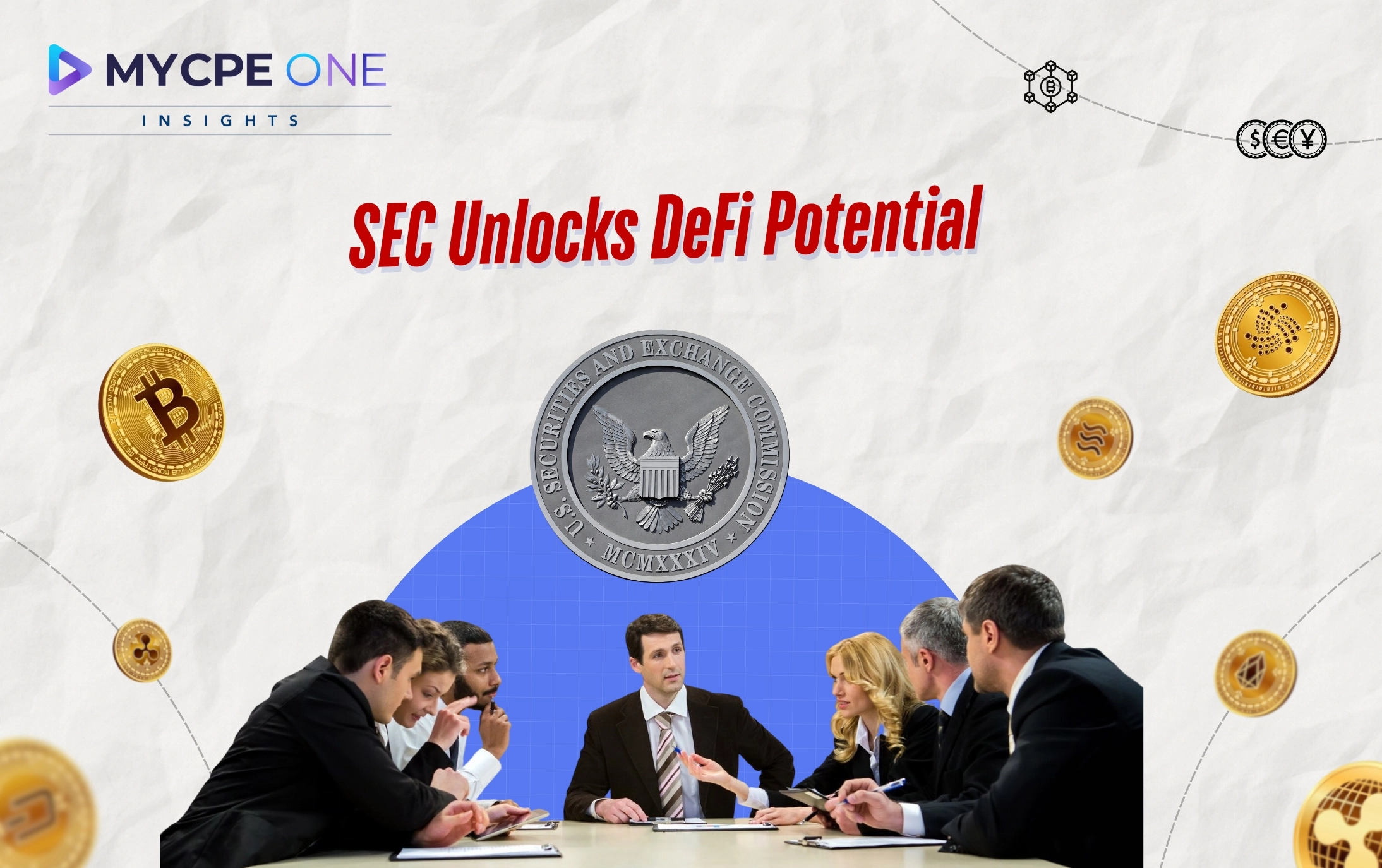 SEC Eyes DeFi Reform for U.S. Crypto | MYCPE ONE Insights