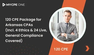 120 CPE Package for Arkansas CPAs (Incl. 4 Ethics & 24 Live, General Compliance Covered)