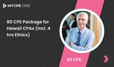 80 CPE Package for Hawaii CPAs (Incl. 4 hrs Ethics)