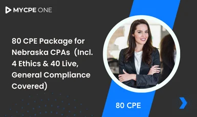 80 CPE Package for Nebraska CPAs (Incl. 4 Ethics & 40 Live, General Compliance Covered)