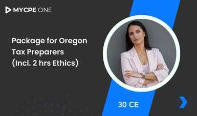Package for Oregon Tax Preparers (Incl. 2 hrs Ethics)