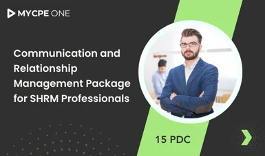 Communication and Relationship Management Package for SHRM Professionals