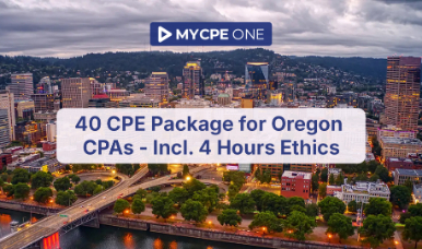 40 CPE Package for Oregon CPAs (incl. 4 hrs Ethics)