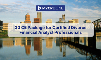 30 CE Package for Certified Divorce Financial Analyst Professionals