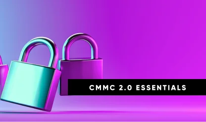 CMMC 2.0 Compliance and Certification: Are Your Controls Ready?