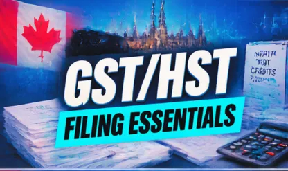 Canadian GST/HST Filing: Returns & Input Tax Credits