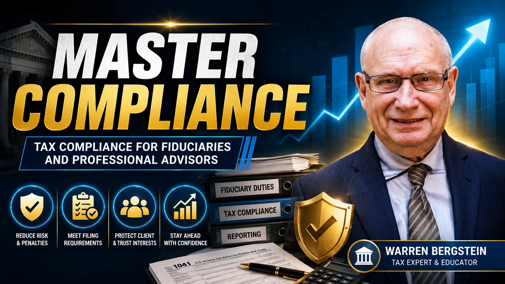 Tax Compliance for Fiduciaries and Professional Advisors